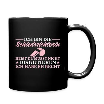 Schiedsrichterin Ich habe eh recht - Tasse einfarbig - Schwarz - Rechts