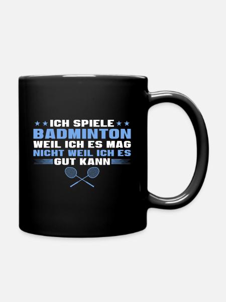 Badminton Weil ich es mag Federball - Tasse einfarbig - Schwarz