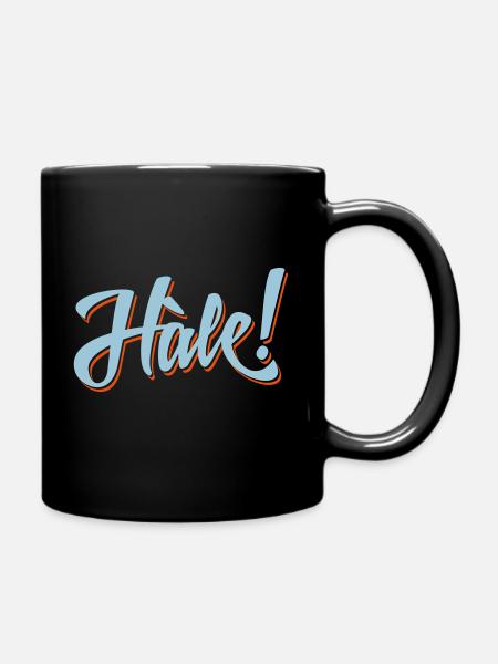 Hale ! - Tasse einfarbig - Schwarz