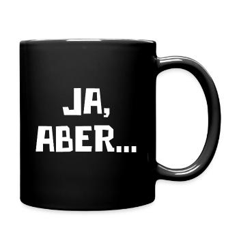 Ja, Aber... - Tasse einfarbig - Schwarz - Rechts
