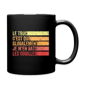 Globalement Je M'en Bats Les Couilles Vintage Drol - Mug uni - noir - Droite