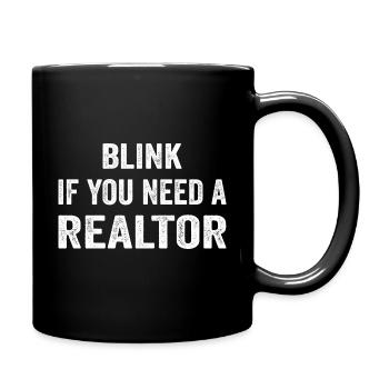 Blinzeln, wenn Sie einen Makler brauchen Immobilienmakler - Tasse einfarbig - Schwarz - Rechts