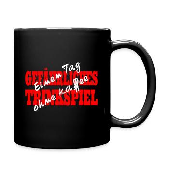 Einen Tag ohne Kaffee - Gefährliches Trinkspiel - Tasse einfarbig - Schwarz - Rechts