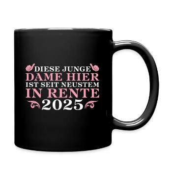 Rentnerin 2025 Ruhestand Eintritt Kollegin - Tasse einfarbig - Schwarz - Rechts
