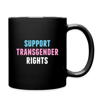 Unterstützen Sie Transgender-Rechte - Tasse einfarbig - Schwarz - Rechts