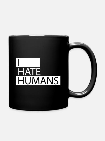 Ich hasse Menschen - Tasse einfarbig - Schwarz
