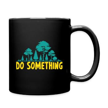Do something Vegan Spruch Geschenk Pflanzen - Tasse einfarbig - Schwarz - Rechts