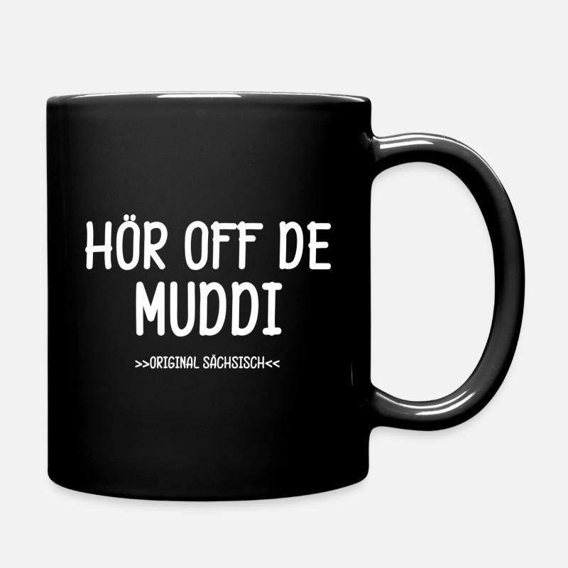 Hör Off De Muddi Spruch - Tasse einfarbig - Schwarz