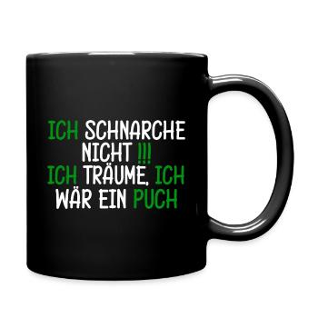 Schnarche Nicht Ich Träume Mofa Puch Geburtstag - Tasse einfarbig - Schwarz - Rechts