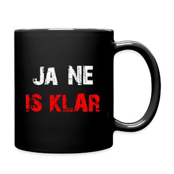 Ja ne is klar - Tasse einfarbig - Schwarz - Rechts