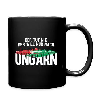 Der Will Nur Nach Ungarn Ungarische Flagge Ungarn - Tasse einfarbig - Schwarz - Rechts