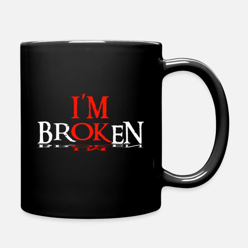 Spruch: I'm Broken, I'm Ok, Design - Tasse einfarbig - Schwarz
