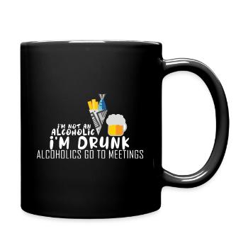 Ich bin kein Alkoholiker Ich bin ein betrunkener A - Tasse einfarbig - Schwarz - Rechts