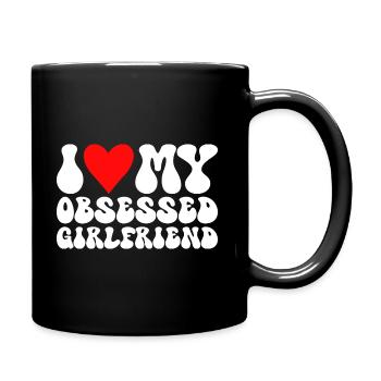 Liebe meine Freundin Ich liebe meine besessene Freundin - Tasse einfarbig - Schwarz - Rechts