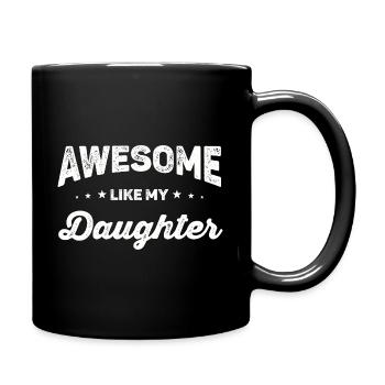 Großartig wie meine Tochter - Tasse einfarbig - Schwarz - Rechts