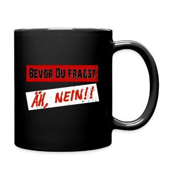 Avant que vous ne demandiez, NON ! - Dire clairement - Mug uni - noir - Droite