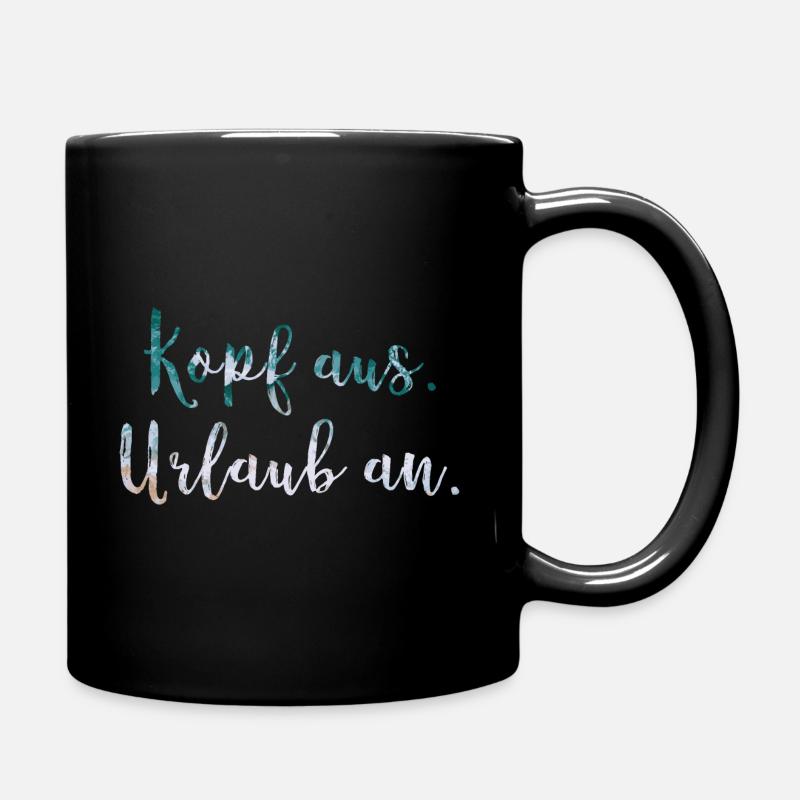 Kopf aus. Urlaub an. - Tasse einfarbig - Schwarz