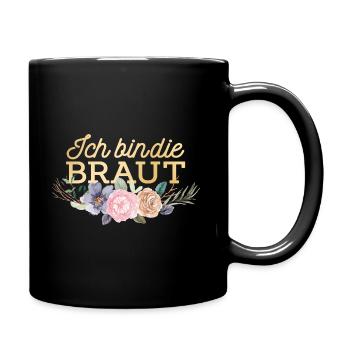 Ich bin die Braut Geschenk - Tasse einfarbig - Schwarz - Rechts