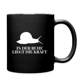 In der Ruhe Liegt Die Kraft - Schnecke Spruch - Tasse einfarbig - Schwarz - Rechts