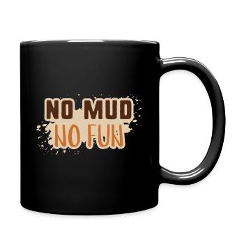 Kein Schlamm kein Spaß - Tasse einfarbig - Schwarz - Rechts