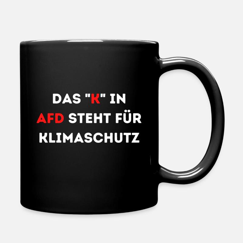 Das K in AFD steht für Klimaschutz - Tasse einfarbig - Schwarz