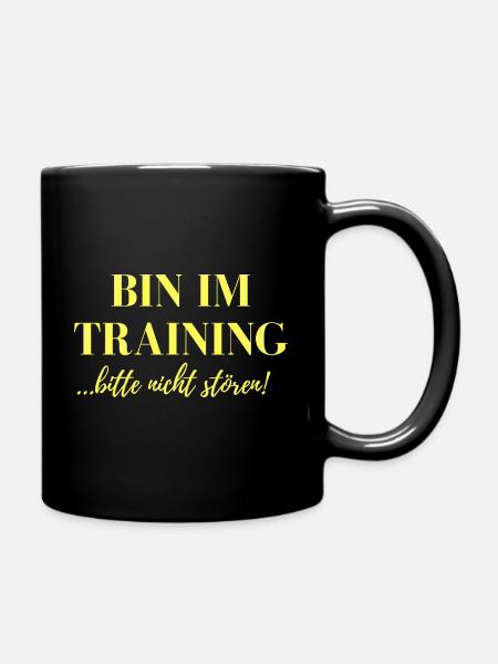 Bin im Training - Tasse einfarbig - Schwarz