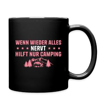 Wohnwagen Camping Alles nervt Camperin - Tasse einfarbig - Schwarz - Rechts