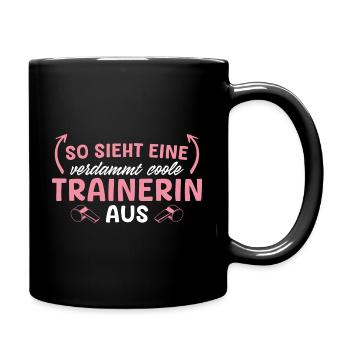 Personal Trainerin Spruch Fußballtrainerin - Tasse einfarbig - Schwarz - Rechts