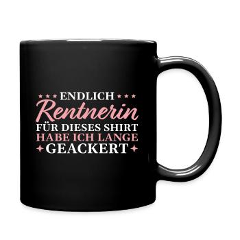 Arbeitskollegin in Rente Endlich Rentnerin - Tasse einfarbig - Schwarz - Rechts