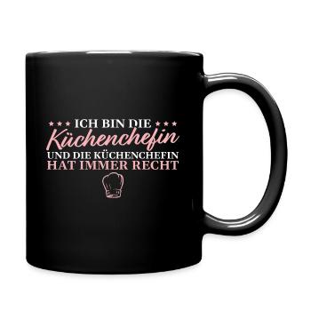 Küchenchefin hat immer Recht Köchin - Tasse einfarbig - Schwarz - Rechts