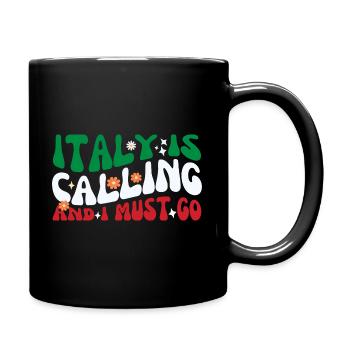 Italien ruft und ich muss im Sommer in den Urlaub fahren - Tasse einfarbig - Schwarz - Rechts