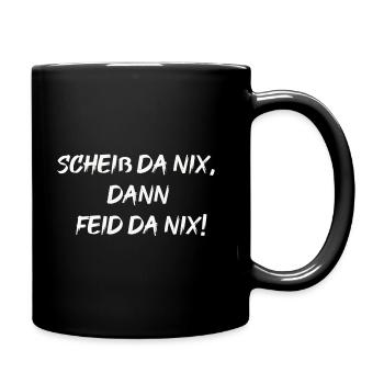 scheiß da nix - Tasse einfarbig - Schwarz - Rechts