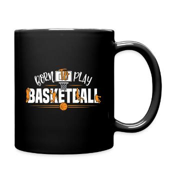 Born to Play Basketball-Awesome Basketball Gifts - Tasse einfarbig - Schwarz - Rechts