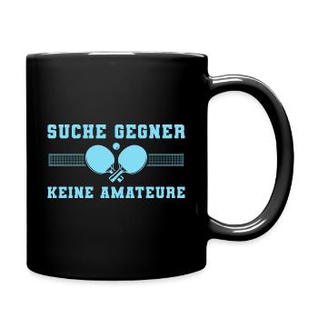 Tischtennis Suche Gegner Keine Amateure - Tasse einfarbig - Schwarz - Rechts