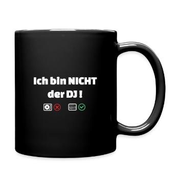 Ich bin nicht der DJ - für Tontechniker in deutsch - Tasse einfarbig - Schwarz - Rechts