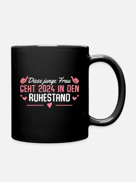 Ruhestand Renteneintritt 2024 Rentnerin - Tasse einfarbig - Schwarz