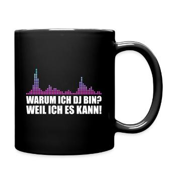 DJ Weil ich es kann Discjockey - Tasse einfarbig - Schwarz - Rechts