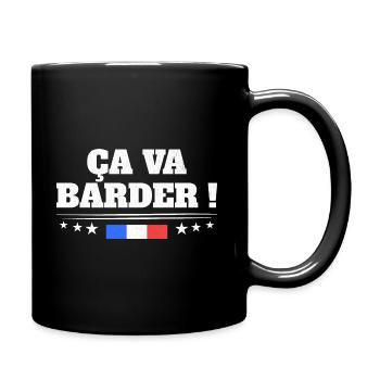 Ça Va Barder Drapeau Français Patriote France - Mug uni - noir - Droite