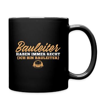 Hausbau Spruch Bauleiter Bauherr - Tasse einfarbig - Schwarz - Rechts