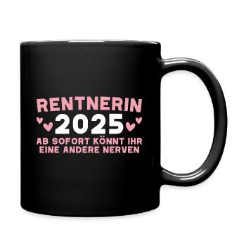 Rentnerin 2025 Rentenalter Frau Rente - Tasse einfarbig - Schwarz - Rechts
