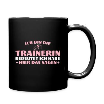 Trainerin hat hier das Sagen Fußballtrainerin - Tasse einfarbig - Schwarz - Rechts
