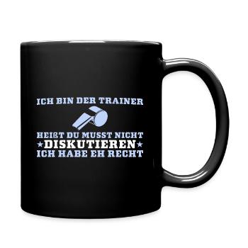 Fußballtrainer Ich habe eh recht Trainer - Tasse einfarbig - Schwarz - Rechts