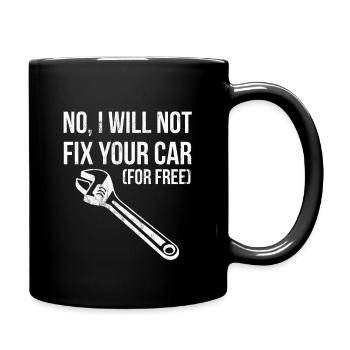 Lustiger Mechaniker Nein, ich werde Ihr Auto nicht kostenlos reparieren - Tasse einfarbig - Schwarz - Rechts