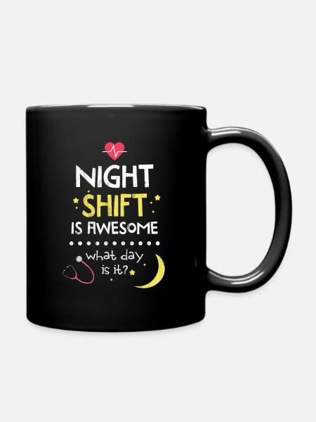 Night Shift is Awesome What Day Is It Nurse - Mug uni - noir