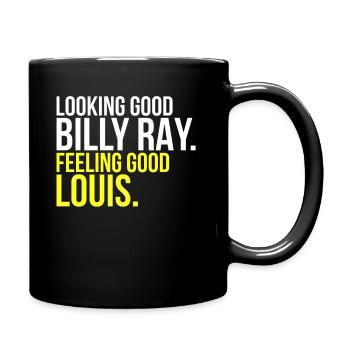 Sieht gut aus Billy Ray fühlt sich gut Louis Geschenk - Tasse einfarbig - Schwarz - Rechts