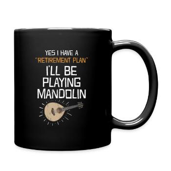 Yes I Have A Retirement Plan Playing Mandolin - Full Colour Mug - black - Right