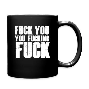 Fuck you Schimpfwort Geschenk - Tasse einfarbig - Schwarz - Rechts