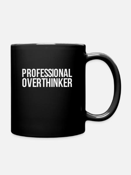 Professional Overthinker - Funny Sarcastic Quote - Full Colour Mug - black