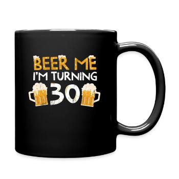 Beer Me I'M Turning 30 30Th Birthday Present Bday - Mug uni - noir - Droite