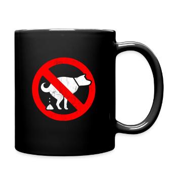 Funny S Dog No Pooping Sign - Tiere Humor Haustiere - Tasse einfarbig - Schwarz - Rechts